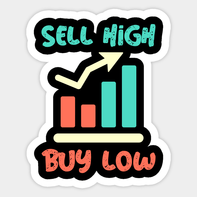 Sell High Buy Low Sticker by BERMA Art